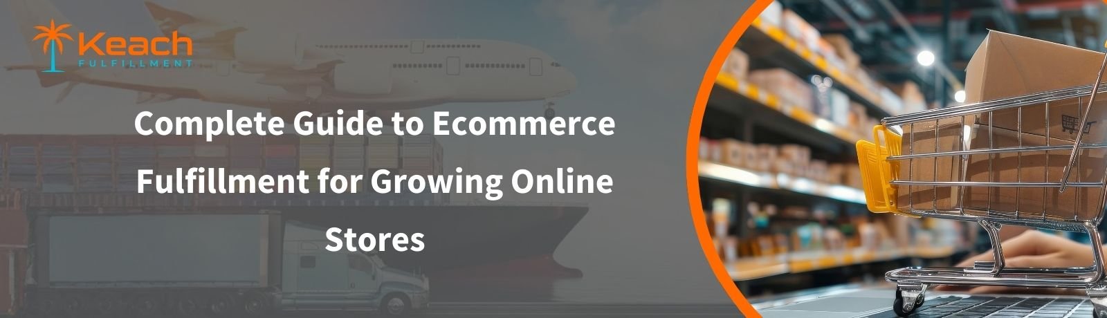 Complete Guide to Ecommerce Fulfillment