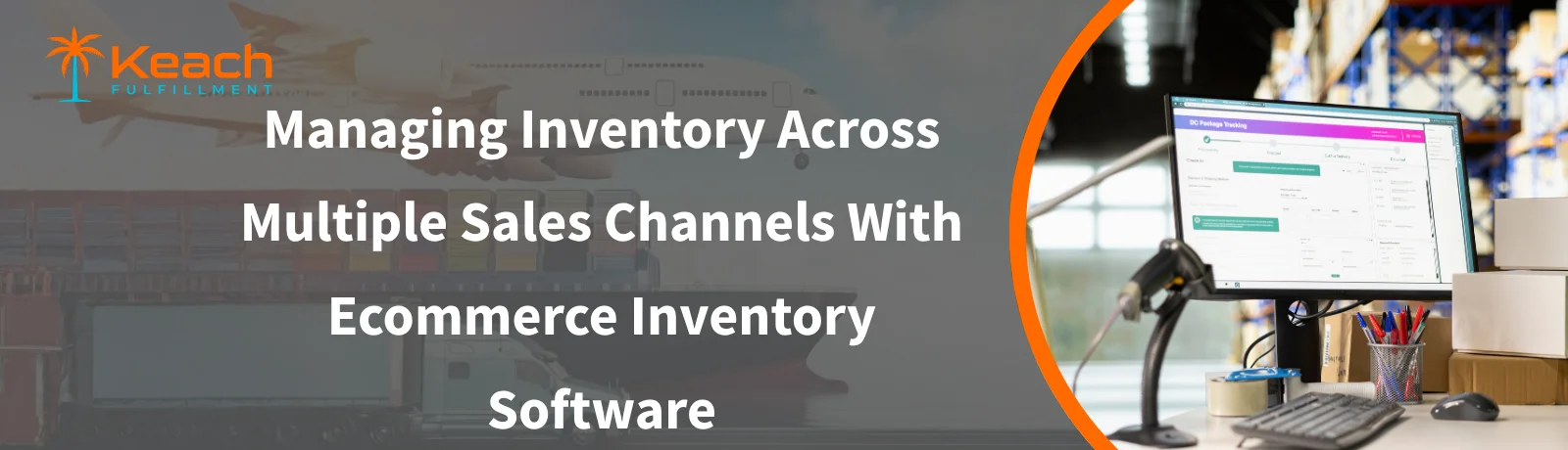 Managing Inventory Across Multiple Sales Channels With Ecommerce Inventory Software