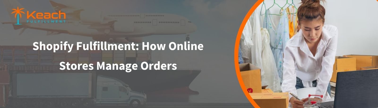 Shopify Fulfillment How Online Stores Manage Orders