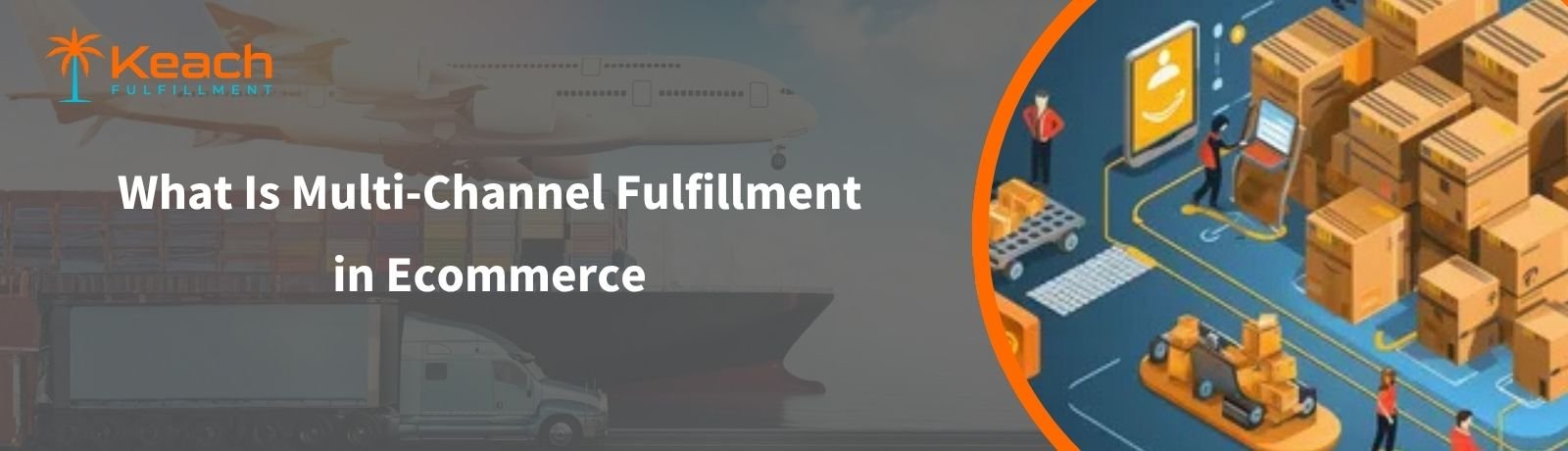 What Is Multi-Channel Fulfillment in Ecommerce