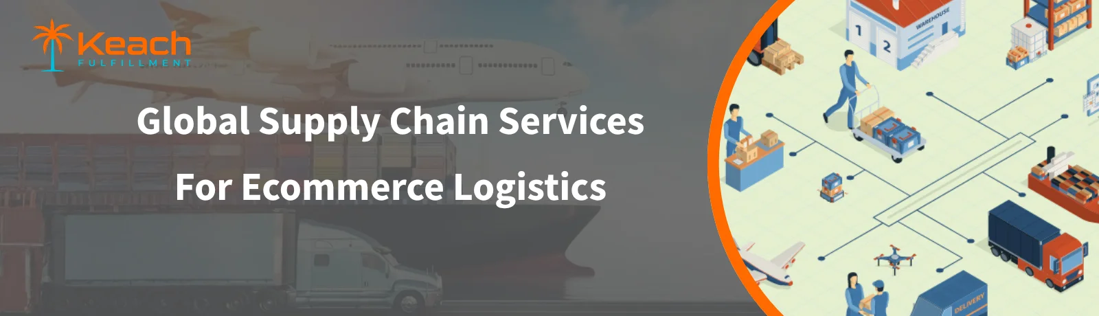 Global Supply Chain Services For Ecommerce Logistics